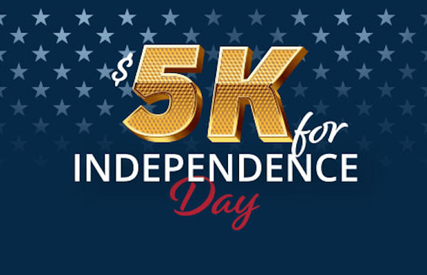 $5K for Independence Day!
